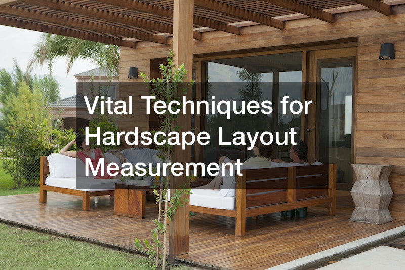 Vital Techniques for Hardscape Layout Measurement