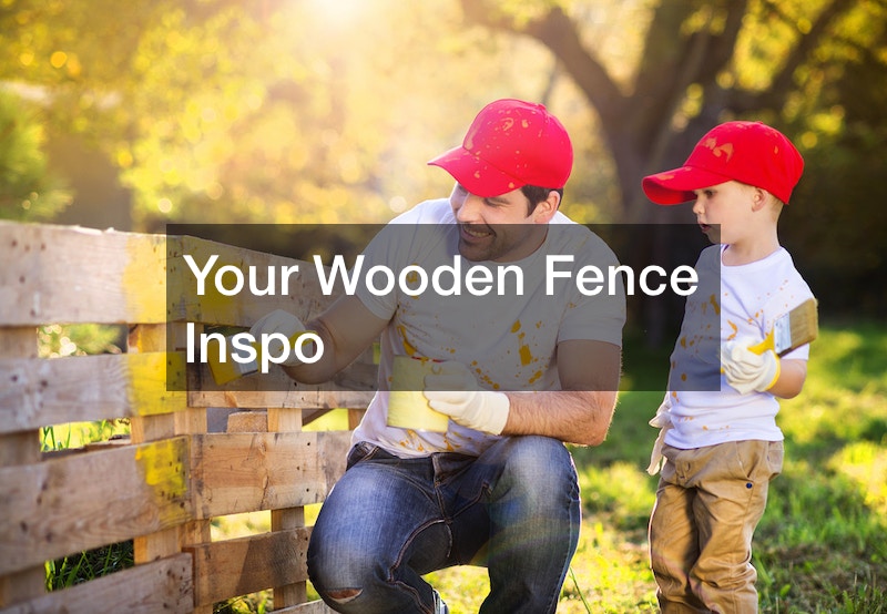 Your Wooden Fence Inspo