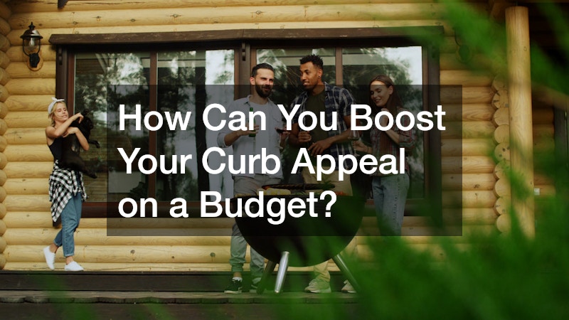 How Can You Boost Your Curb Appeal on a Budget?